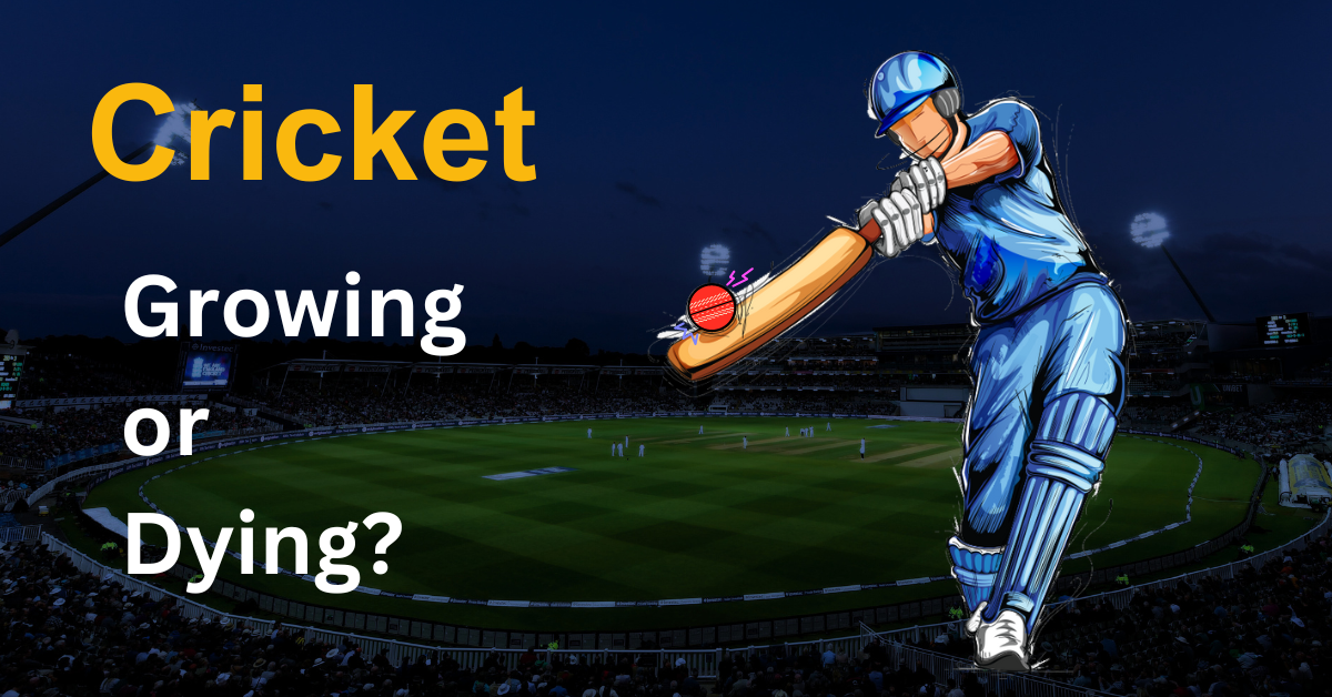Is Cricket Growing or Dying in 2025