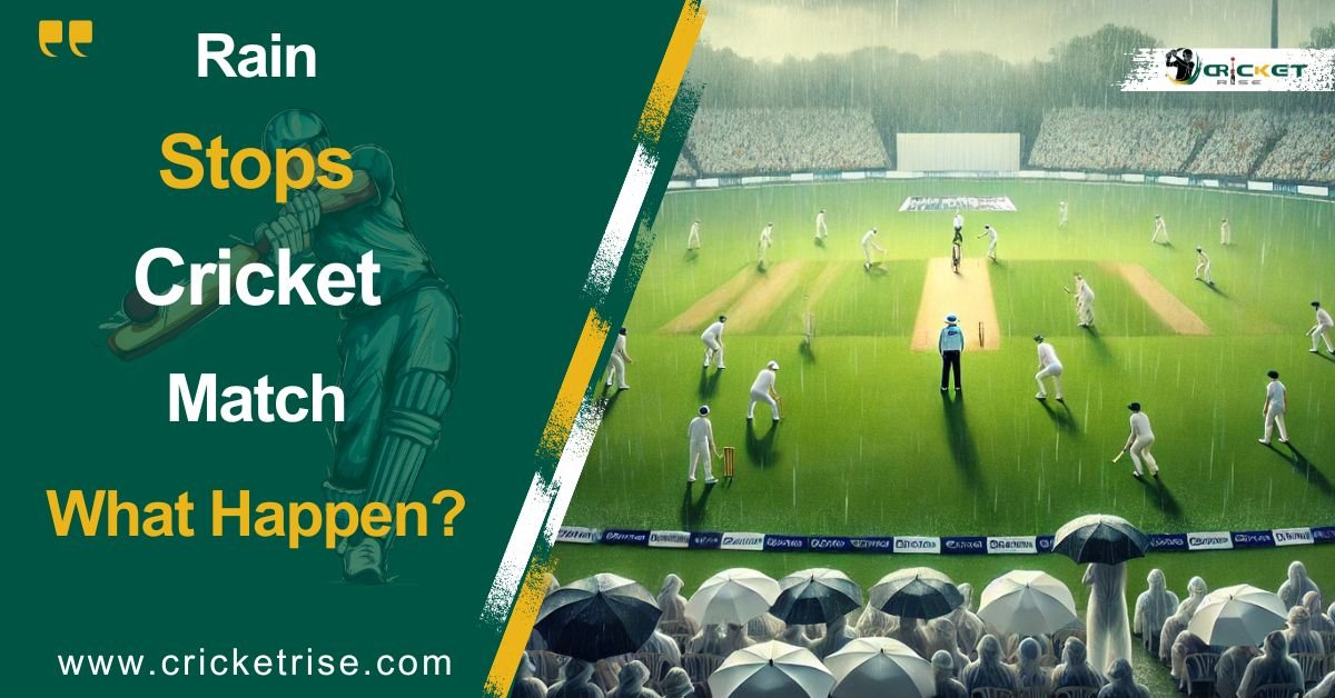 What Happens If a Cricket Match Is Stopped Due to Rain?