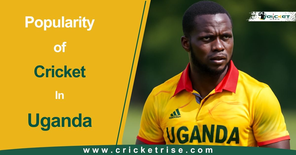 The Popularity of Cricket in Uganda