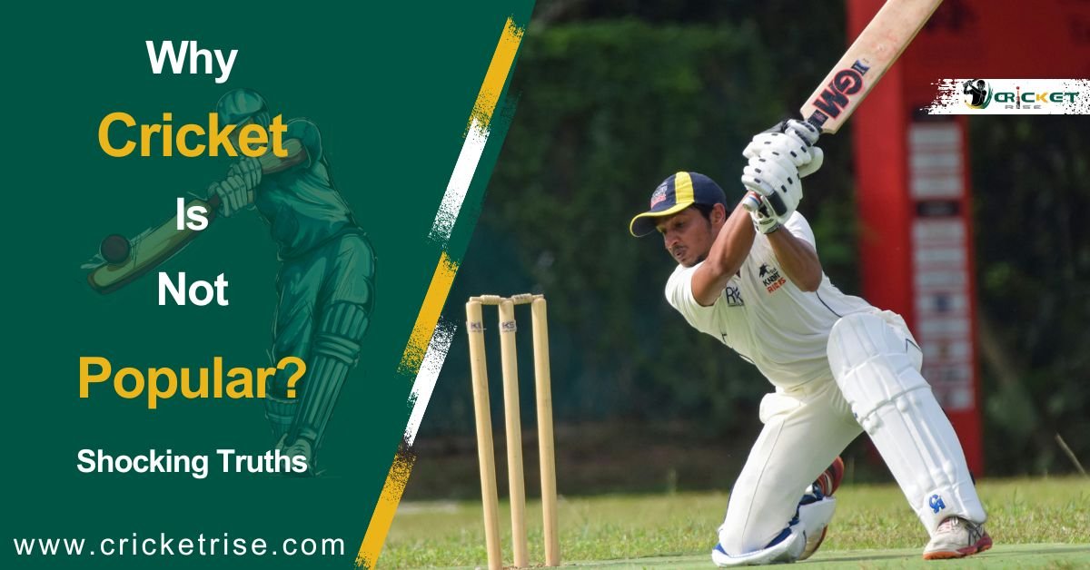 Why Cricket Is Not Popular Everywhere