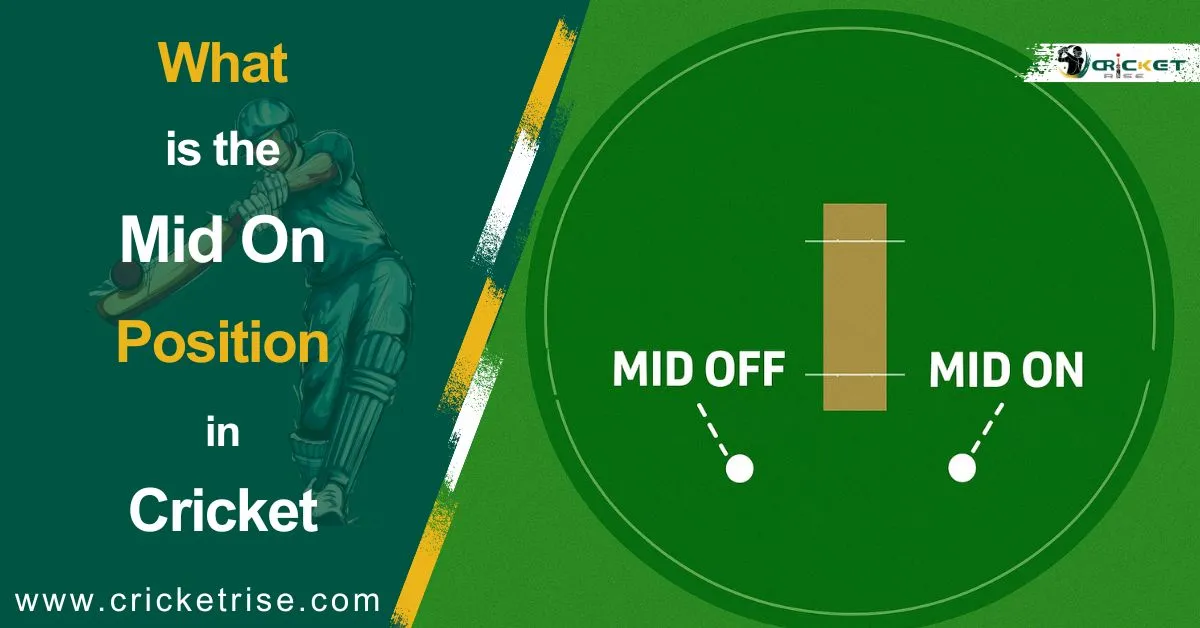 What is the Mid On Position in Cricket The Hidden Role That Changes Matches!