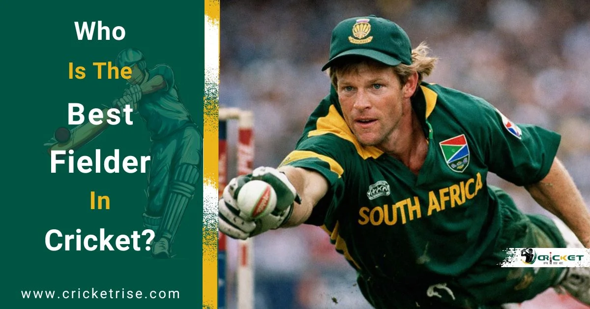 Who Is the Best Fielder in Cricket A Name That Redefined the Game